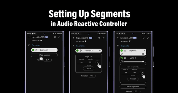 Hypnotik FX - Setting Up Segments in Audio Reactive Controller