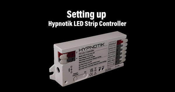 Hypnotik FX - Setting up Hypnotik LED Strip Controller
