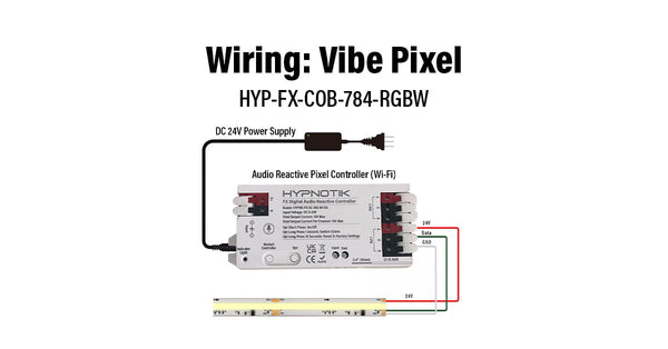 Wiring: Vibe Pixel COB 784LPM RGB + 2700K